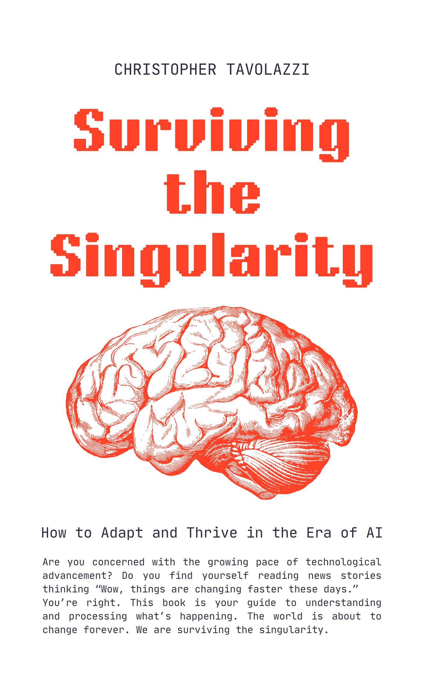 Surviving the Singularity
